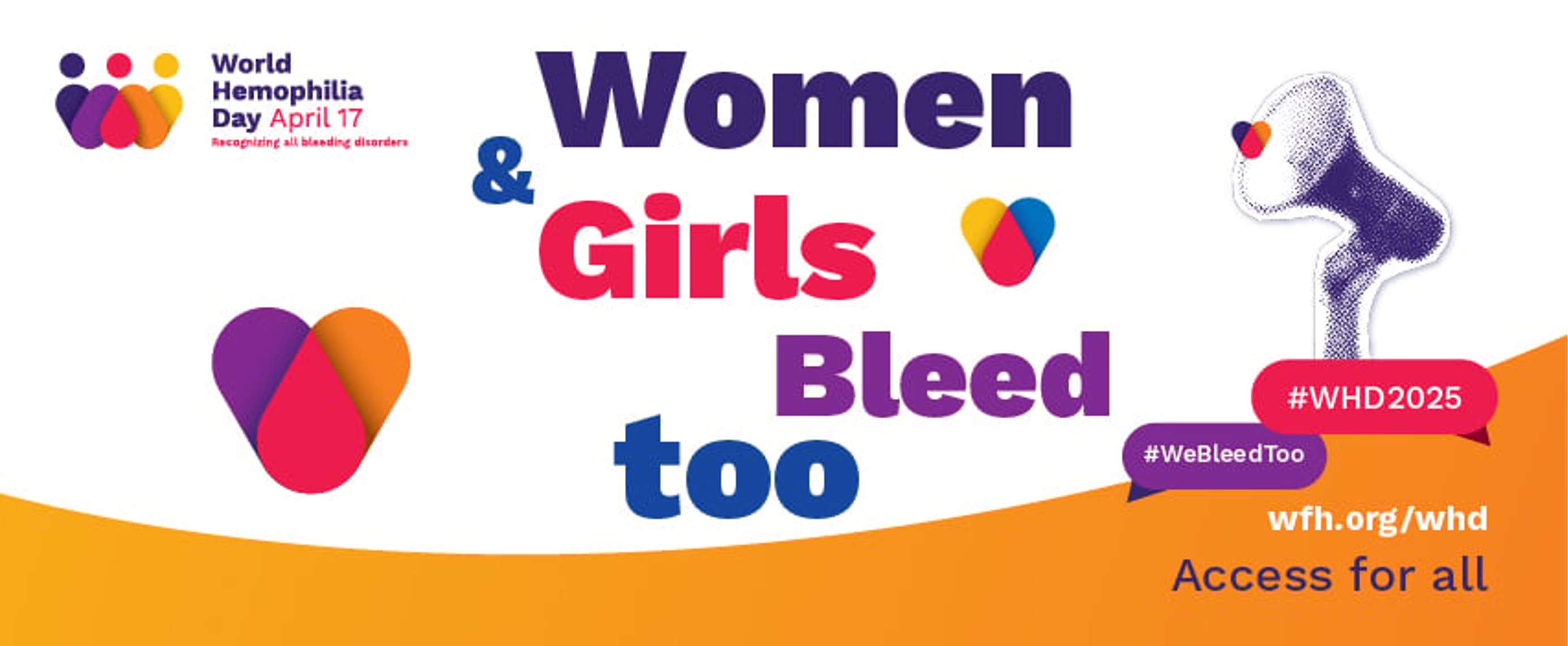 World Hemophilia Day 2025: Access for All: Women and Girls Bleed Too