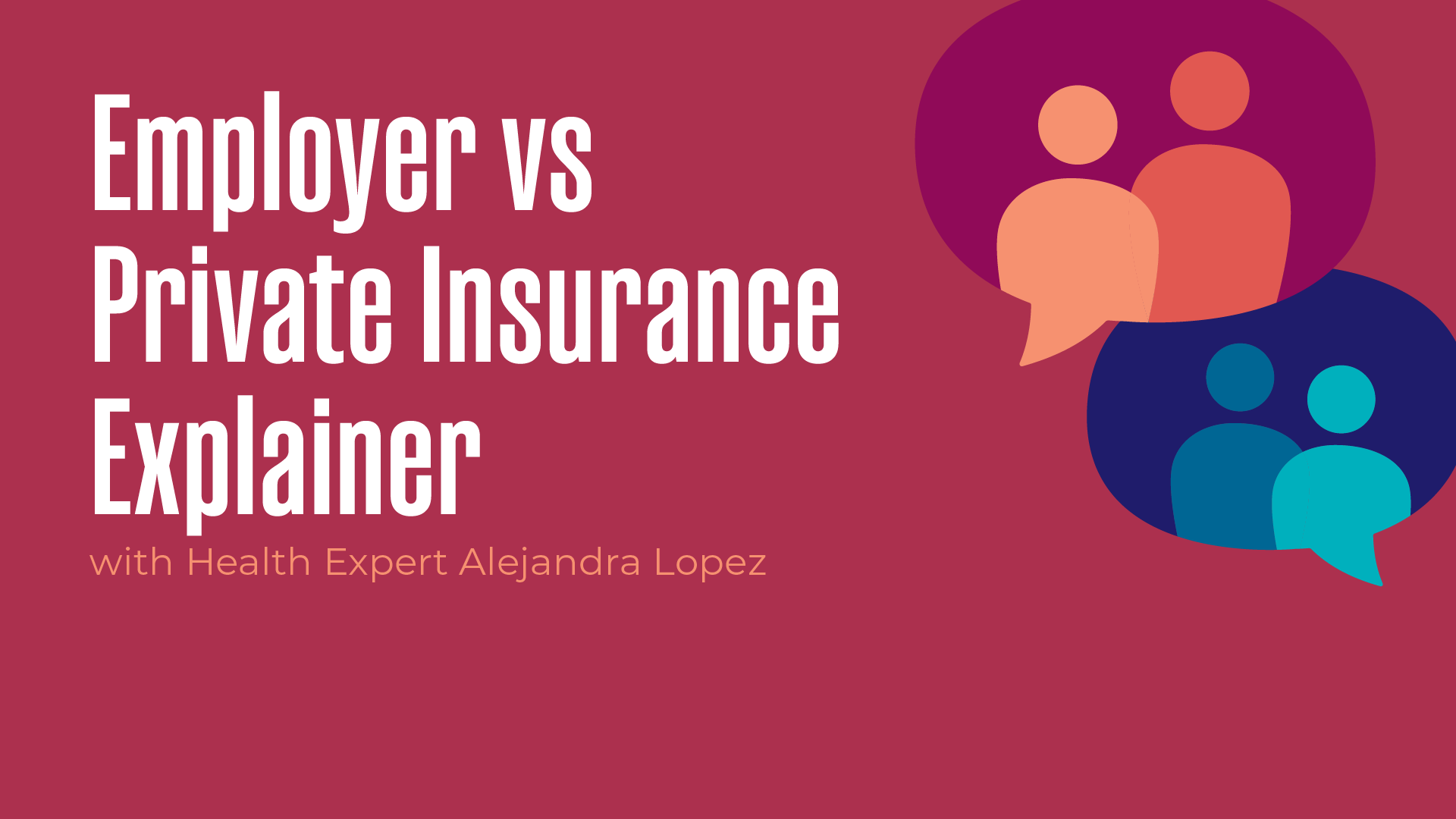  Employer vs Private Insurance Explainer with Health Expert Alejandra Lopez