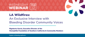 LA Wildfires: An Exclusive Conversation with Bleeding Disorder Community Voices